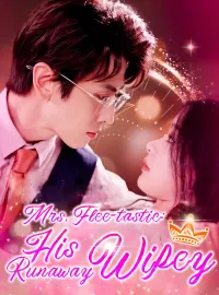 Mrs. Flee-tastic: His Runaway WifeyShort Dramas