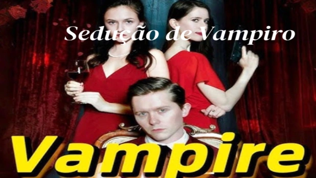 Sedução de Vampiro – Um Drama Sobrenatural de Vingança, Desejo e Escolhas Mortais