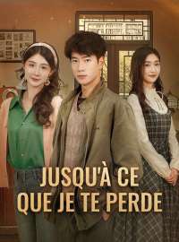 Jusqu'à ce que je te perdeMini-dramas