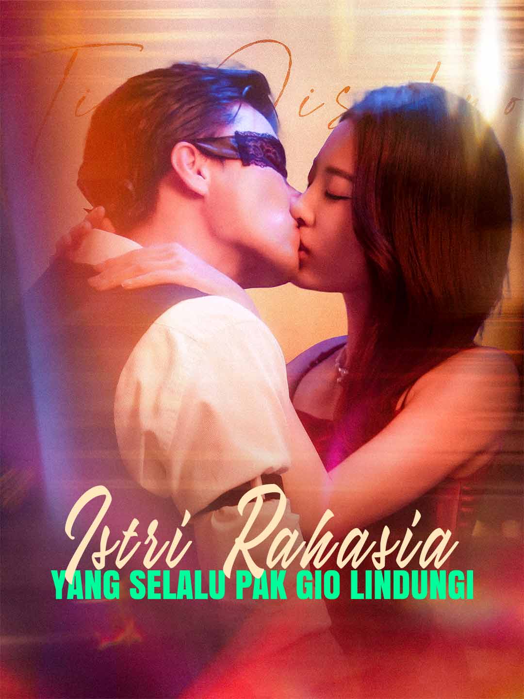 [Versi Dub] Istri Rahasia yang Selalu Pak Gio LindungiMini Seri