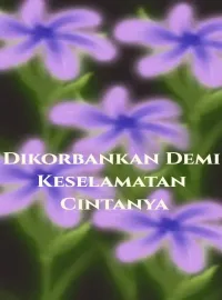 Sampul Novel Dikorbankan Demi Keselamatan Cintanya