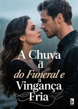 Capa do romance A Chuva do Funeral e a Vingança Fria