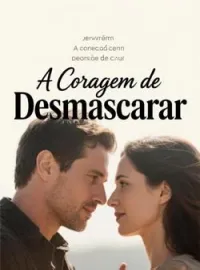 Capa do romance A Coragem de Desmascarar