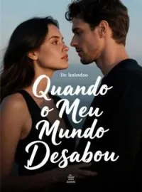 Capa do romance Quando o Meu Mundo Desabou