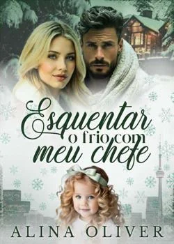 Capa do romance Esquentar o frio com meu chefe