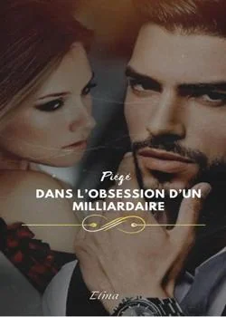 Couverture du roman Piégé dans l'obsession d'un milliardaire