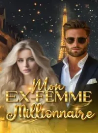 Couverture du roman Mon ex-femme millionaire