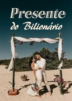 Capa do romance Presente do Bilionário