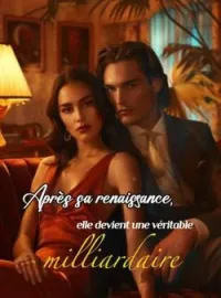 Couverture du roman Après sa renaissance, elle devient une véritable milliardaire