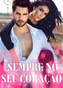 Capa do romance Sempre No Seu Coração
