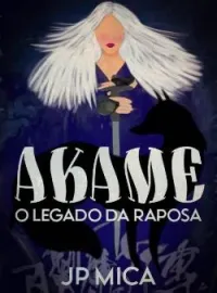 Capa do romance Akame o legado da raposa