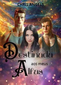 Capa do romance Destinada aos meus Alfas