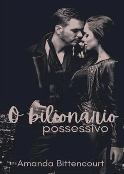 Capa do romance O bilionário possessivo
