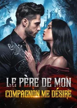 Couverture du roman Le père de mon compagnon me désire