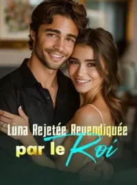 Couverture du roman Luna Rejetée, Revendiquée par le Roi