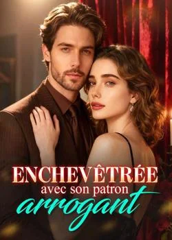 Couverture du roman Enchevêtrée avec son patron arrogant