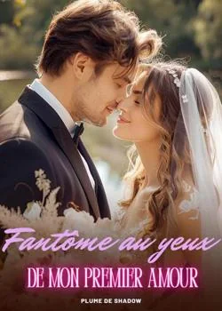 Couverture du roman Fantôme au yeux de mon premier amour 