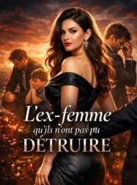 Couverture du roman L'ex-femme qu'ils n'ont pas pu détruire