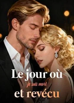 Couverture du roman Le jour où je suis mort et revécu