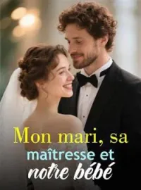 Couverture du roman Mon mari, sa maîtresse et notre bébé