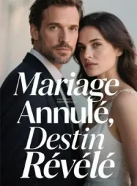 Mariage Annulé, Destin Révélé
