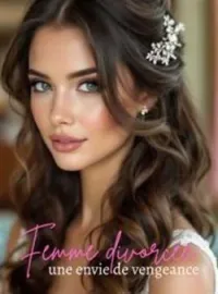 Couverture du roman Femme divorcée : une envie de vengeance
