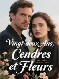 Couverture du roman Vingt-deux Ans, Cendres et Fleurs