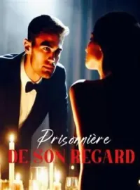 Couverture du roman Prisonnière de son Regard