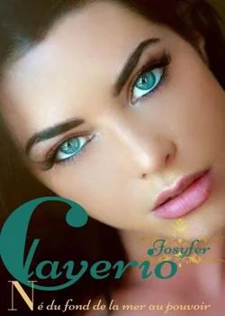 Couverture du roman Claverio né du fond de la mer au pouvoir