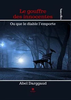 Couverture du roman Le gouffre des innocentes: Ou que le diable l'emporte