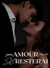 Couverture du roman Par amour pour toi je resterai