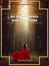Les froides aprèsmidi d'Automne