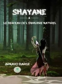 Couverture du roman Shayane et le berceau de l'équilibre naturel