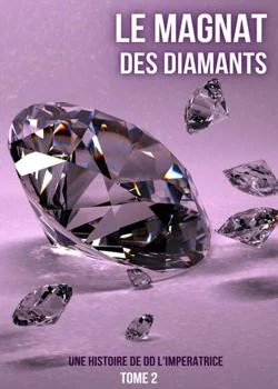 Couverture du roman LE MAGNAT DES DIAMANTS TOME II