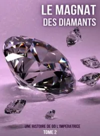 LE MAGNAT DES DIAMANTS TOME II