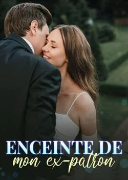 Couverture du roman Enceinte de mon ex-patron