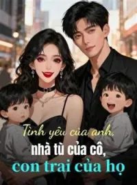 Bìa tiểu thuyết Tình yêu của anh, nhà tù của cô, con trai của họ