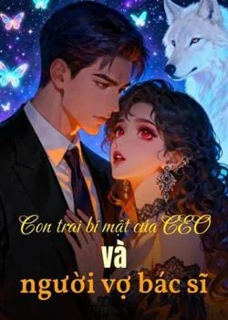 Con trai bí mật của CEO và người vợ bác sĩ