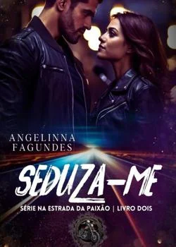 Capa do romance Seduza-me Série Na Estrada da Paixão - livro 2