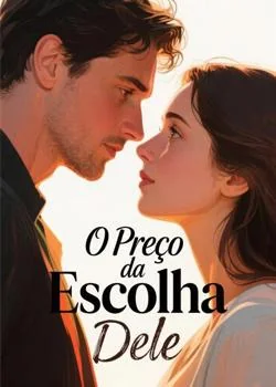 Capa do romance O Preço da Escolha Dele