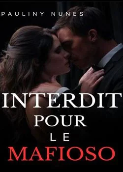Couverture du roman INTERDIT POUR LE MAFIOSO