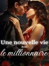 Couverture du roman Une nouvelle vie avec le millionnaire