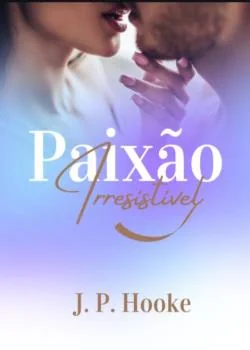 Capa do romance Paixão Irresistível 