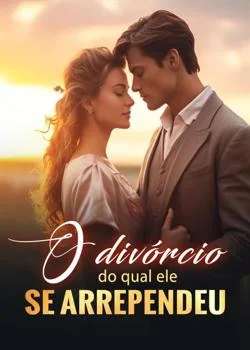O divórcio do qual ele se arrependeu