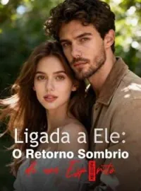 Capa do romance Ligada a Ele: O Retorno Sombrio de um Espírito
