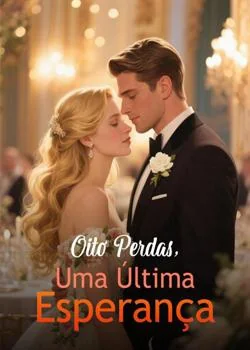 Capa do romance Oito Perdas, Uma Última Esperança