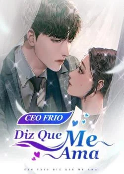 Capa do romance CEO Frio Diz Que Me Ama