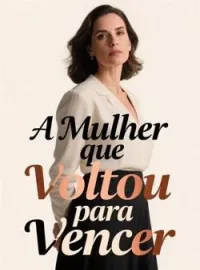 Capa do romance A Mulher que Voltou para Vencer