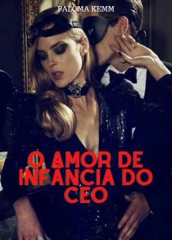 Capa do romance O AMOR DE INFÂNCIA DO CEO