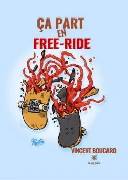 Couverture du roman Ça part en free-ride